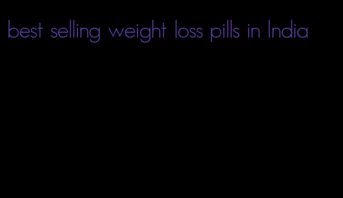 best selling weight loss pills in India