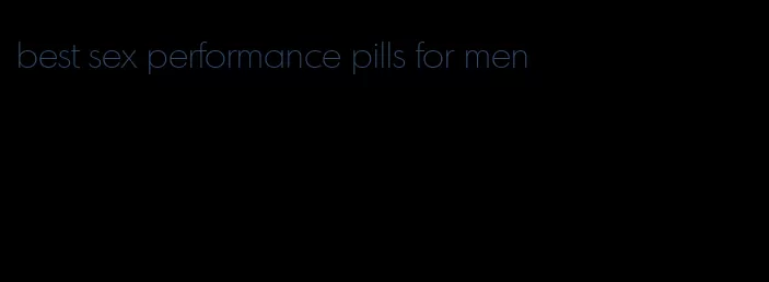 best sex performance pills for men