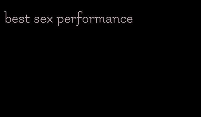 best sex performance