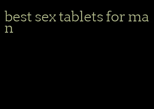 best sex tablets for man