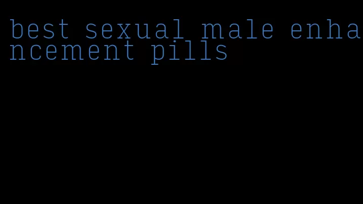 best sexual male enhancement pills