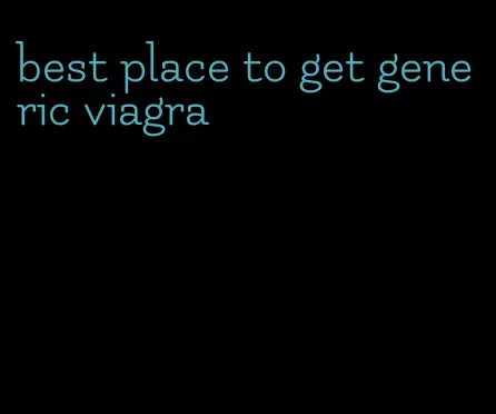 best place to get generic viagra