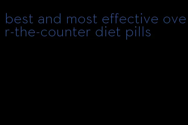 best and most effective over-the-counter diet pills