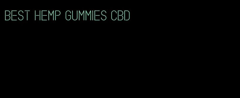 best hemp gummies CBD