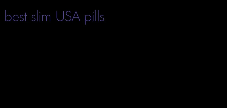 best slim USA pills