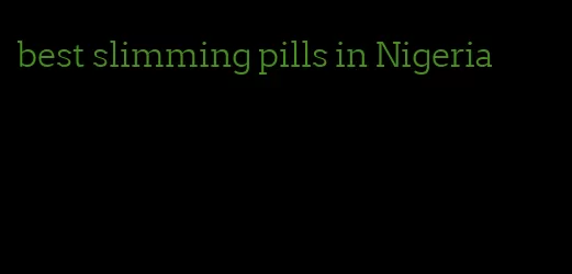 best slimming pills in Nigeria