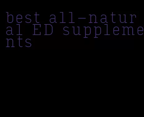 best all-natural ED supplements