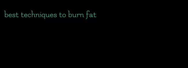 best techniques to burn fat