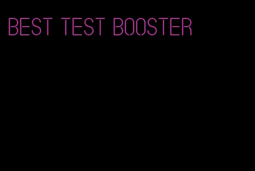 best test booster