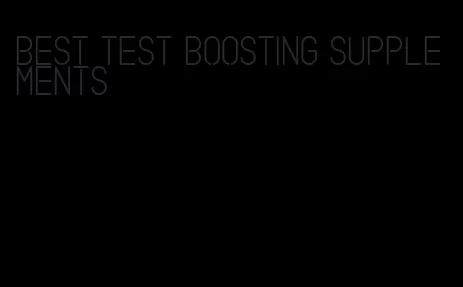 best test boosting supplements