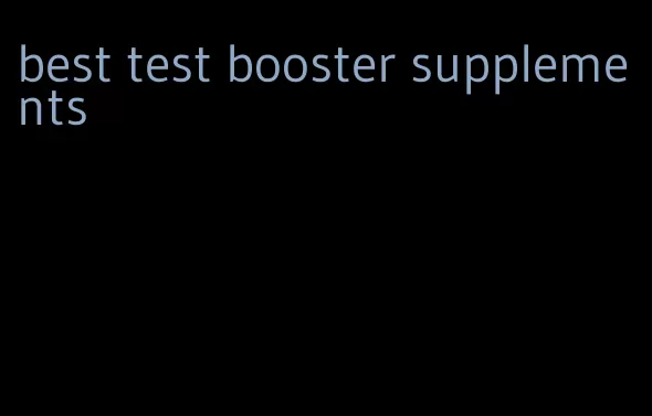 best test booster supplements