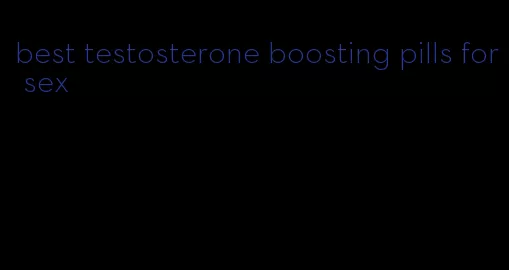 best testosterone boosting pills for sex