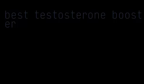 best testosterone booster