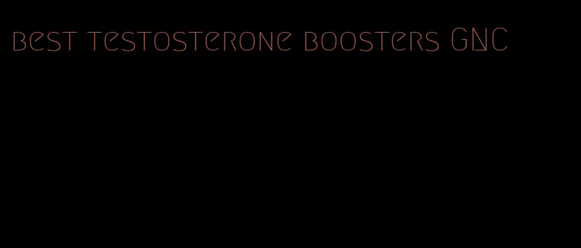 best testosterone boosters GNC