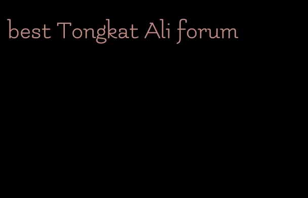 best Tongkat Ali forum