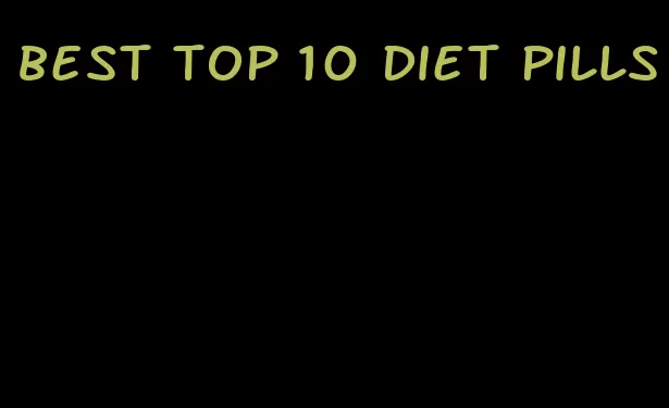 best top 10 diet pills