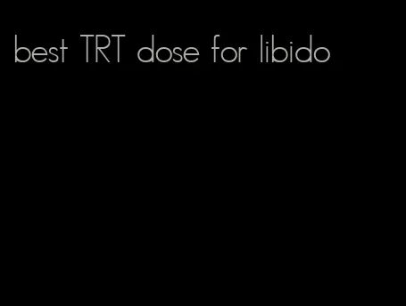 best TRT dose for libido