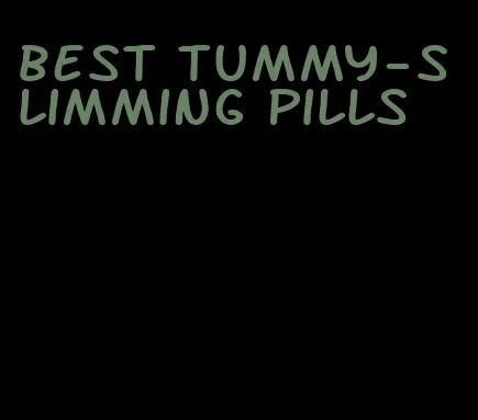 best tummy-slimming pills