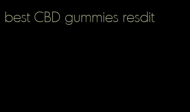 best CBD gummies resdit