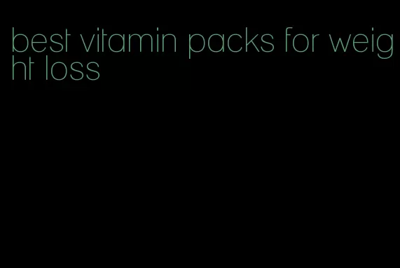 best vitamin packs for weight loss