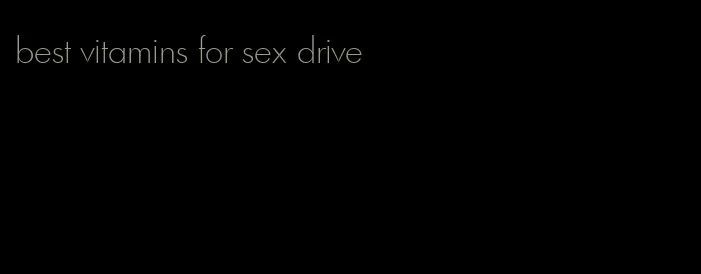 best vitamins for sex drive