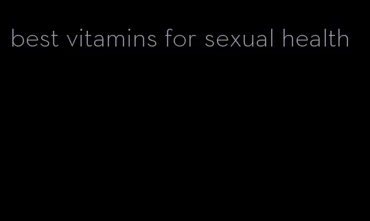 best vitamins for sexual health