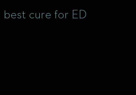 best cure for ED