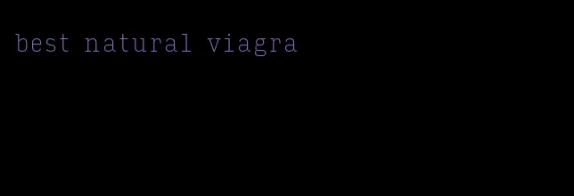 best natural viagra