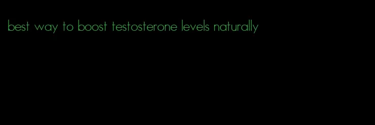 best way to boost testosterone levels naturally