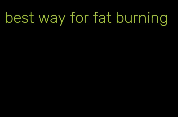 best way for fat burning