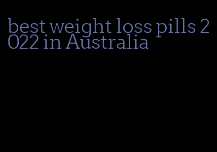 best weight loss pills 2022 in Australia