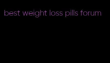 best weight loss pills forum