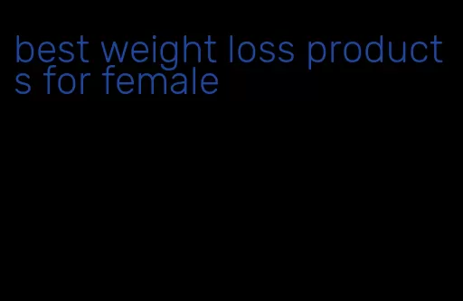 best weight loss products for female