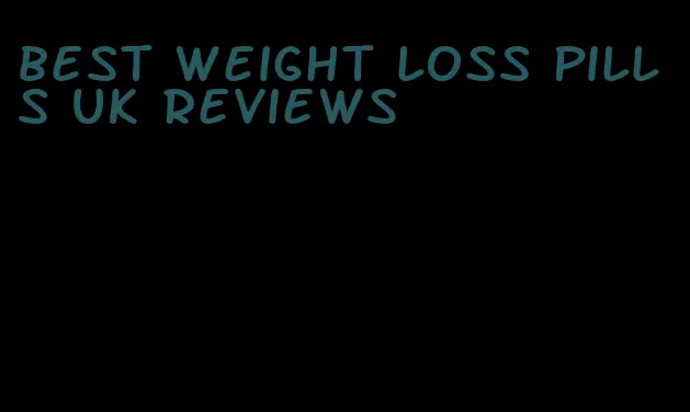 best weight loss pills UK reviews