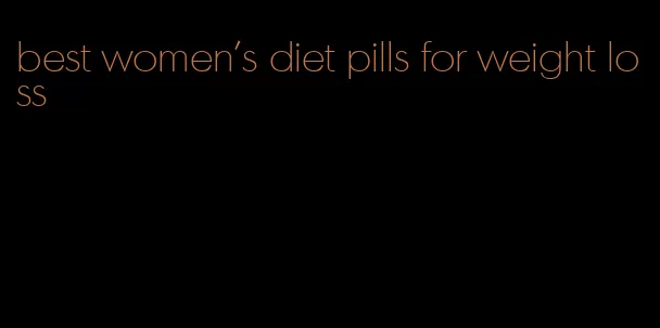 best women's diet pills for weight loss