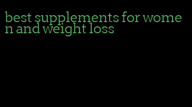 best supplements for women and weight loss