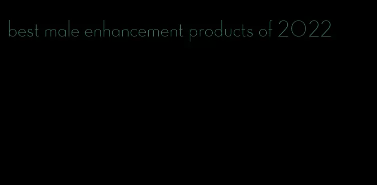 best male enhancement products of 2022