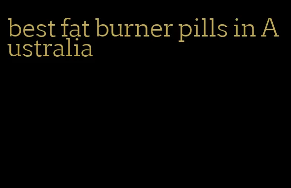 best fat burner pills in Australia