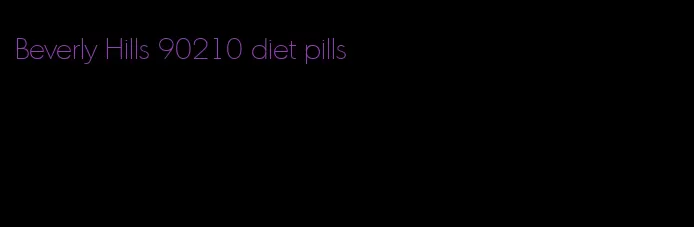 Beverly Hills 90210 diet pills