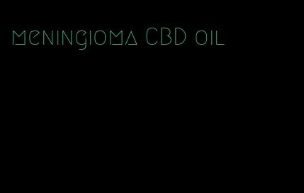 meningioma CBD oil