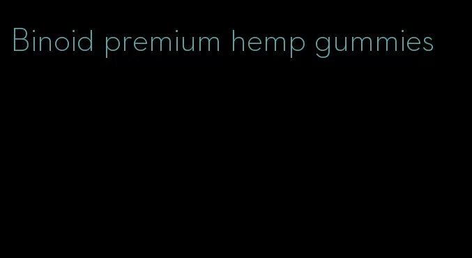 Binoid premium hemp gummies