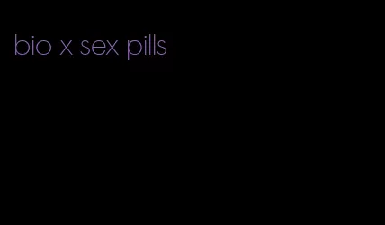 bio x sex pills