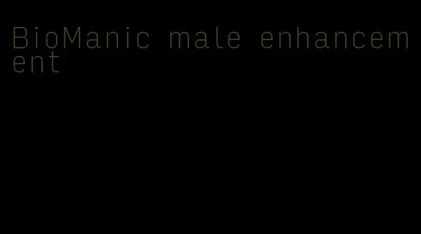 BioManic male enhancement