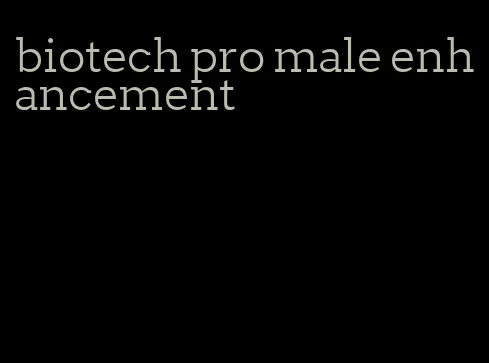 biotech pro male enhancement