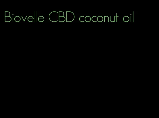 Biovelle CBD coconut oil