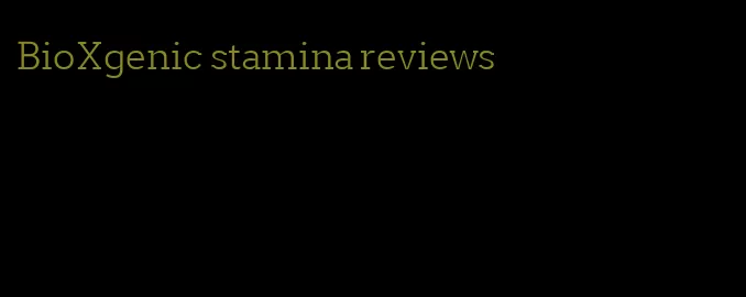 BioXgenic stamina reviews