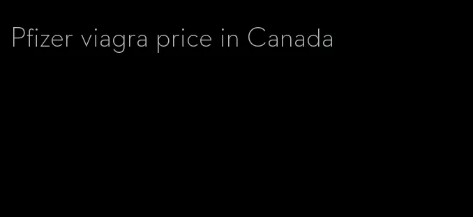 Pfizer viagra price in Canada