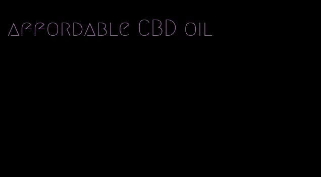 affordable CBD oil