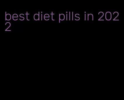 best diet pills in 2022