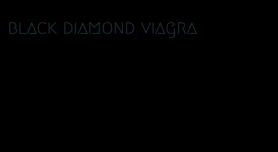 black diamond viagra